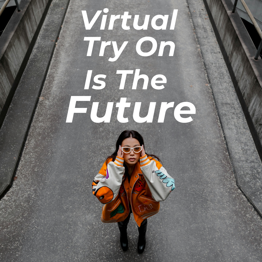 Virtual try on is the future